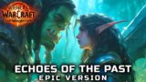 World of Warcraft: The War Within – Echoes Of The Past Soundtrack (EPIC VERSION)