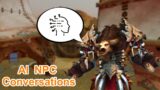 AI-Driven NPC Conversations in MMORPGs Demo using World of Warcraft!