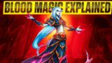 Blood magic explained in world of warcraft