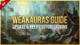 How to Update WeakAuras and Keep Customizations – WeakAuras Guide – World of Warcraft