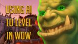 Levelling in Classic World of Warcraft using CHATGPT