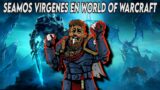 Seamos virgenes con World of Warcraft