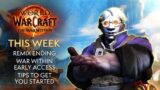 The War Within Early Access This Week! Things To Know – This Week In Warcraft