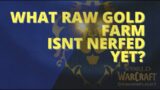 These RAW gold farms are NOT nerfed yet in world of warcraft retail