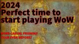 Why YOU SHOULD start playing World of Warcraft in 2024