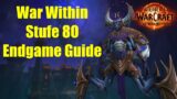 WoW The War Within Stufe 80 Endgame Guide – Kampagne, Weltquests, Events, Ruf, Ruhm, Tiefen & mehr!