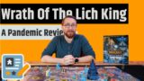 World Of Warcraft: Wrath Of The Lich King – A Pandemic Game Review