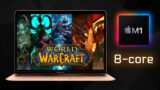 World of Warcraft – Apple MacBook AIR M1 [ 8-core ]