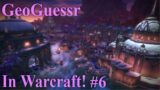 World of Warcraft GeoGuessr – The Broken Isles