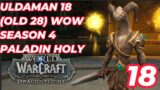 World of Warcraft mythic 18 old 28 season 4 dragonfligth ULDAMAN paladin holy Fortified wow