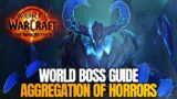 Aggregation of Horrors World Boss Guide – World of Warcraft: The War Within