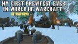 My very first HOLIDAY EVENT in World of Warcraft! (BREWFEST 2024)