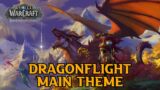 World of Warcraft: Dragonflight | Main Theme (Unofficial)