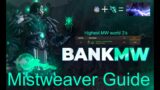 Bankmw highest r1 mistweaver 3v3 world – World of Warcraft guide – Mistweaver is back! 11.0.5