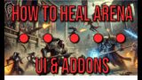 How To Heal Arena: Episode 2: UI & Addons – World of Warcraft 3v3 Arena