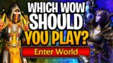 Which Version of WoW Should YOU PLAY Right Now? | World of Warcraft