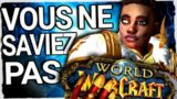 18 choses que vous IGNOREZ sur World of Warcraft