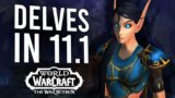 Delves Are Getting NEW CONTENT In 11.1! Gearing, Brann Updates And More | The War Within