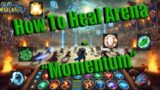 How To Heal Arena: Episode 4: Momentum – World of Warcraft 3v3 Arena