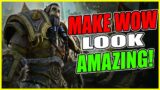 How to Make World of Warcraft Look better