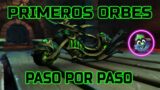 PRIMEROS ORBES PASO POR PASO | MOTO VERDE | World of Warcraft