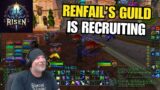 Renfail's World of Warcraft Guild Is Recruiting