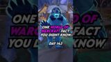 Here’s one world of Warcraft fact you didn’t know!Day 143 #warcraft #worldofwarcraft