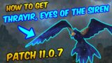 How to Get Thrayir, Eyes of the Siren | World of Warcraft: The War Within | Patch 11.0.7 | GIVEAWAY