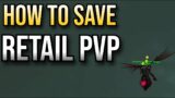 How to save Retail PvP – World of Warcraft – NEW patch 11.1