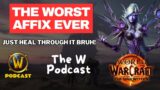 The WORST Affix Ever in World of Warcraft | The W Podcast Clips