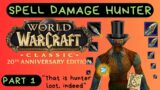 World of Warcraft Classic – Spell Damage Hunter Part 1