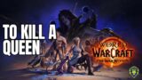 World of Warcraft | The War Within | To Kill a Queen