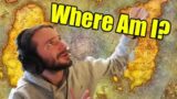 35 Minutes of Guessing where I am in World of Warcraft