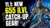 Get New 623-655 Ilvl Catch-Up Gear In Patch 11.1! WoW The War Within | Gearing Guide | Undermine