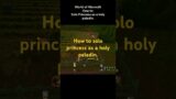 How To Solo Princess As A Holy Paladin In World Of Warcraft Classic.