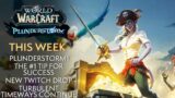 Plunderstorm This Week! My “Secret” to Success! This Week in Warcraft