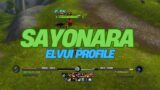 Sayonara World of Warcraft ElvUI Profile