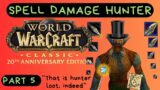 World of Warcraft Classic – Spell Damage Hunter Part 5